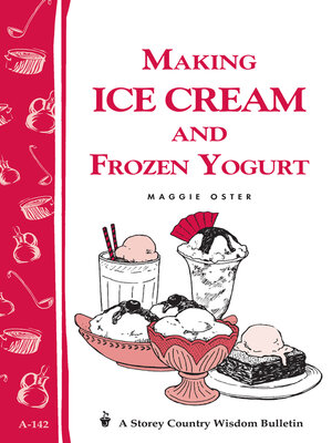 cover image of Making Ice Cream and Frozen Yogurt